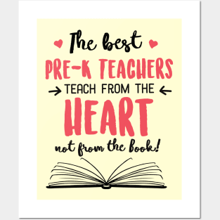 The best Pre-K Teachers teach from the Heart Quote Posters and Art